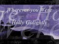 "Wherever You Were" by Holly Golightly 