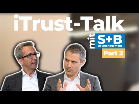 Digitale Kompetenz ist gleich wichtig wie Fachkompetenz | Talk (2/3) |  S+B | iTrust AG