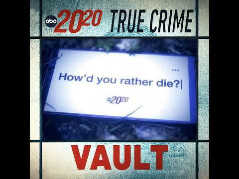 True Crime Vault: How'd You Rather Die?