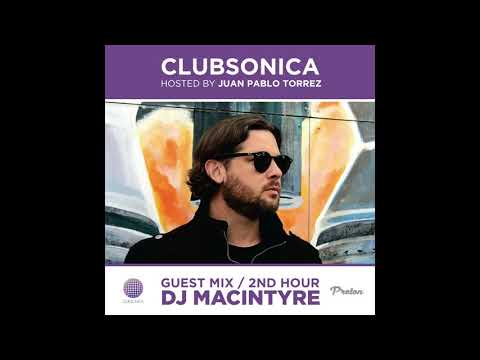 Clubsonica Radio 035 - Juan Pablo Torrez & guest D.J. MacIntyre