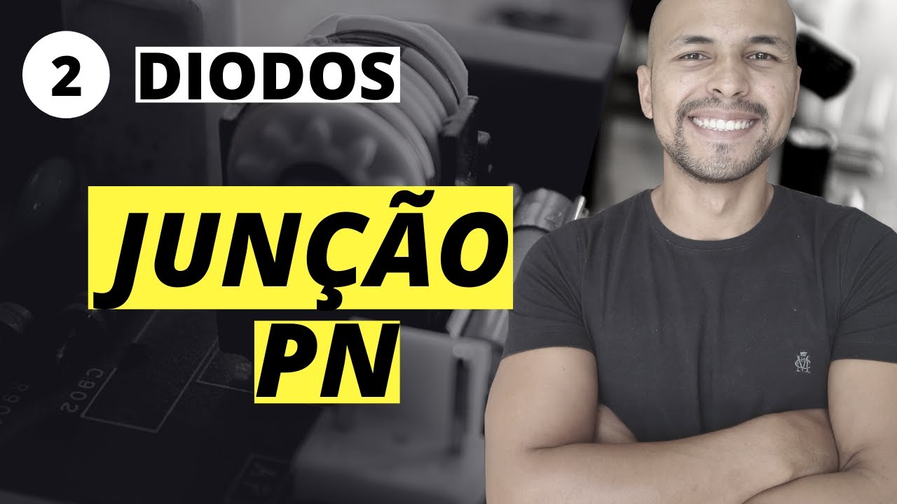 Aula 02 - Diodos: Junção PN
