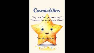 A Little Reminder From Cosmo 🌟 | Cosmic Wins