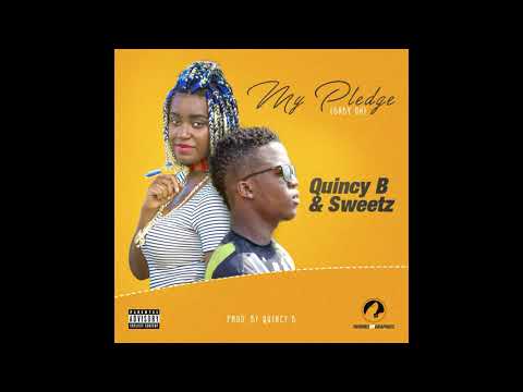 Quincy B & Sweetz - My Pledge