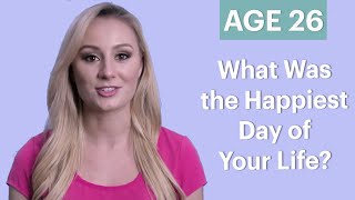 70 People Ages 5-75 Answer: What Was the Happiest Day of Your Life? | Glamour