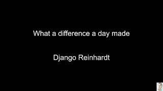 What a difference a day made (Django Reinhardt)
