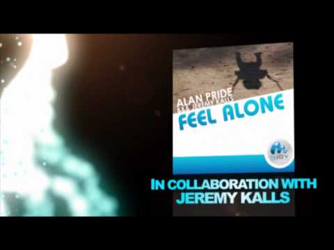 ALAN PRIDE & JEREMY KALLS- Feel Alone (Teaser).avi