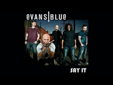 EVANS BLUE Say It Video :: Version 1