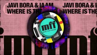 Javi Bora & IAAM - Where Is The Tape [OFFICIAL]
