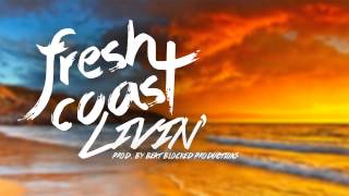 Fresh Coast Livin' - Free Beat Download