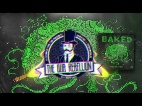 KRISCHVN - I'm Addicted to Being Baked