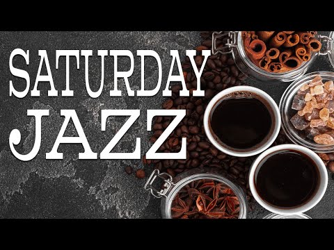 Saturday JAZZ - Relaxing Chill Out Music - Wonderful Weekend and JAZZ