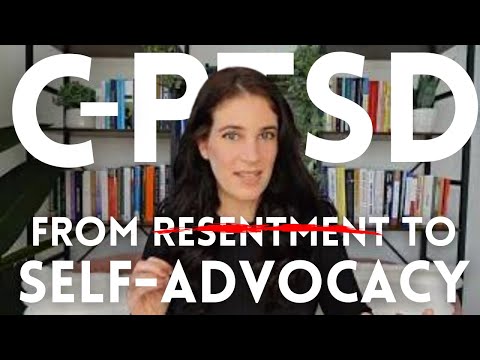 C-PTSD: From Resentment to Self-Advocacy In Relationships