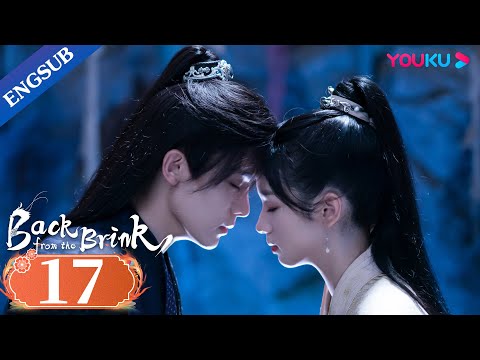 [Back from the Brink] EP17 | Dragon Boy Falls in Love with Taoist Girl | Neo Hou / Zhou Ye | YOUKU