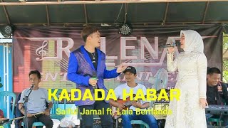 Download lagu KADADA HABAR-Saiful Jamal ft. Lala Bernanda  -  Rangas-Kab.HST | R.LENA ENTERTAINMENT mp3 Download lagu KADADA HABAR-Saiful Jamal ft. Lala Bernanda  -  Rangas-Kab.HST | R.LENA ENTERTAINMENT mp3