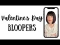 Valentine S Day Bloopers