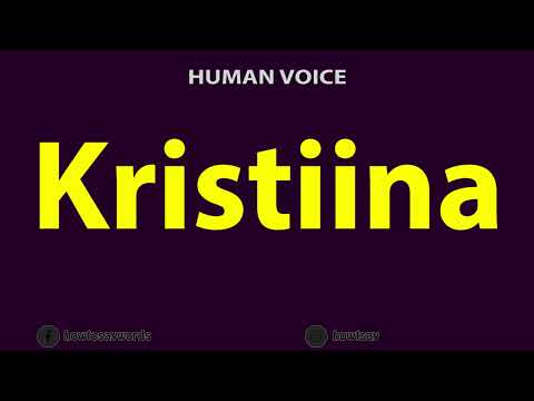 How To Pronounce Kristiina