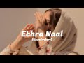 Ethra Naal Slowed Reverb Sulaikha Manzil Version Slow X