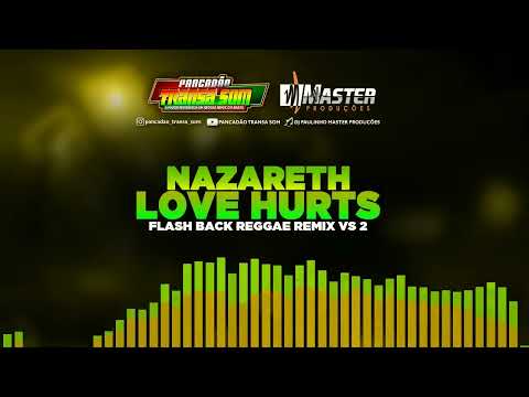 FLASH BACK REGGAE REMIX Nazareth   Love Hurts Roots Remix VS 2@MASTERPRODUCOESREGGAEREMIX