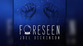 Foreseen by Joel Dickinson
