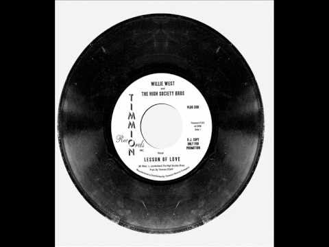 Willie West & The High Society Bros - Lesson of Love Pt.1