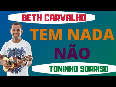 Tem Nada Não - Beth Carvalho