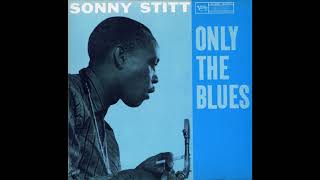 Sonny Stitt - I Didn't Know What Time It Was [Only The Blues]