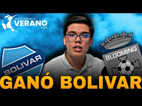 BOLIVAR 5 - 1 BLOOMING / ANALYSIS y OPINION