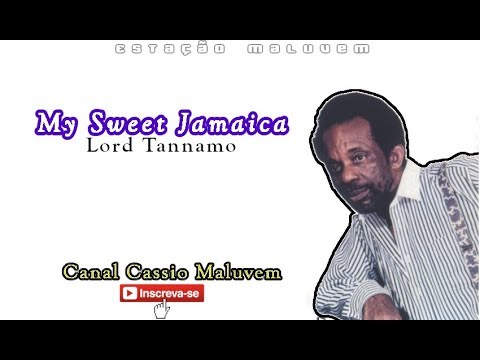 Lord Tannamo - My Sweet Jamaica (Melô de Luzico)