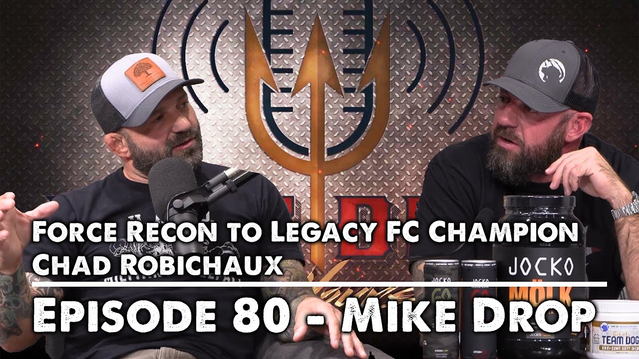 Episode 80: Force Recon to Legacy FC Champion with Chad Robichaux