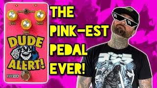 Video thumbnail for The Pink-est Pedal EVER: The Dude Alert by Rude Tech by Chug Nerd
