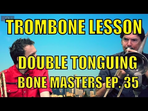 Trombone Lessons: Double Tonguing - Bone Masters: Ep 35 - Steve Armour - Flexibility