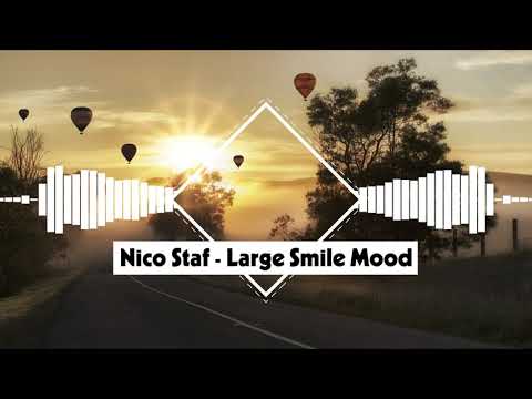 Nico Staf - Large Smile Mood (No Copyright Music)