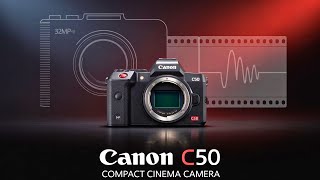 Canon C50 – The Compact Cinema Camera That Could Beat Sony FX3!