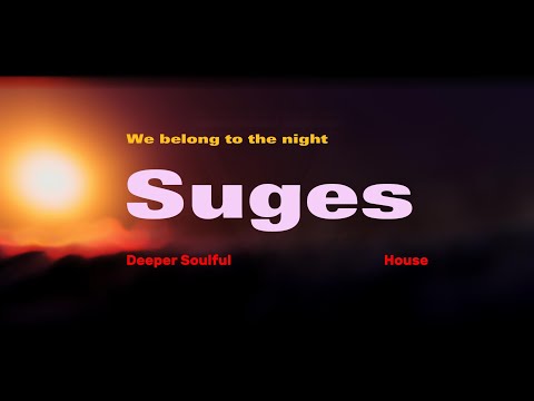 Suges - We belong to the Night  -  DELUXE MUSIC SELECTION