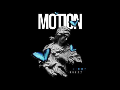 Jimmy Brixx "Motion"