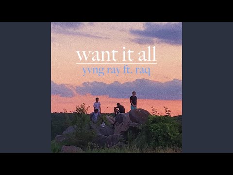 Want It All (feat. Raq)
