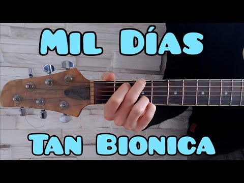 Mil Días - Tan Biónica