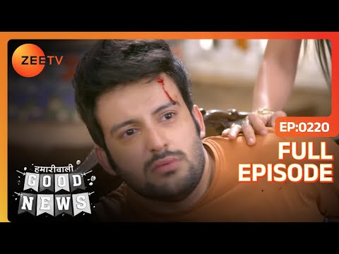 Hamariwali Good News - Hindi Tv Serial - Full Epi - 220 - Srishti Jain,Juhi Parmar,Shakti Zee TV