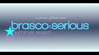 BRASCO & SERIOUS Summer Session 2012