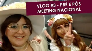 VLOG #3 - Antes do Meeting Nacional e After Party
