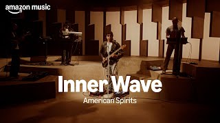 Amazon Music — Amazon Music presents: Inner Wave - American Spirits | Amazon Music