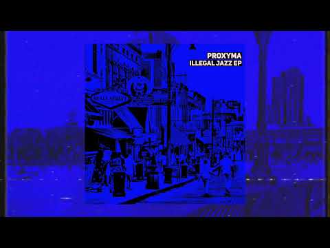 PROXYMA - ILLEGAL JAZZ [TWBR002]