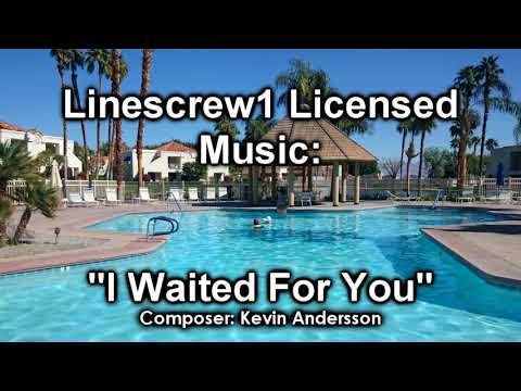 "I Waited For You" Composer Kevin Andersson:  Linescrew1 Licensed Music
