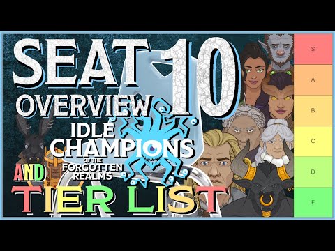 Idle Champions - Seat 10 Tier List & Overview