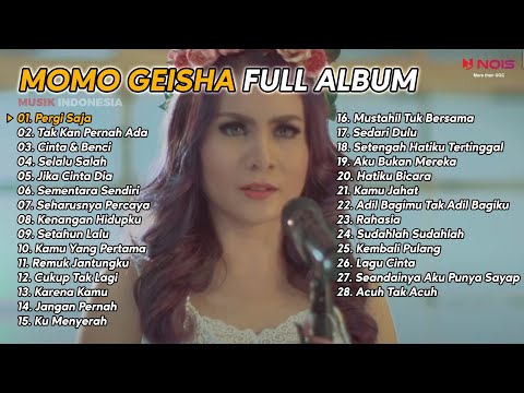 MOMO GEISHA " PERGI SAJA " FULL ALBUM 28 LAGU