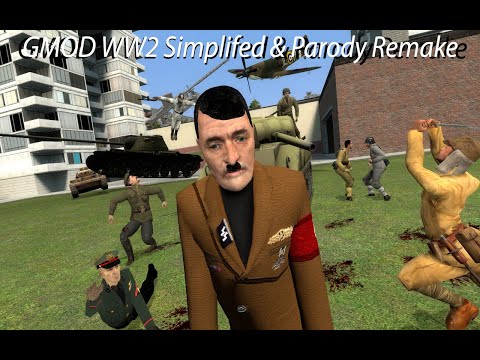 Gmod WW2 simplified and parody Remake!