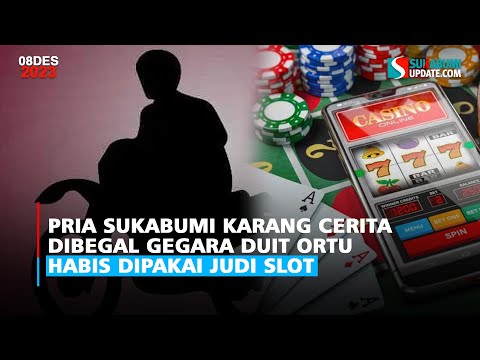 Pria Sukabumi Karang Cerita Dibegal Gegara Duit Ortu Habis Dipakai Judi Slot