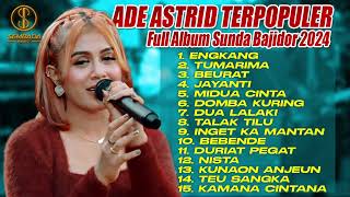 Download lagu Ade Astrid Terpopuler Full Album Sunda Bajidor 2024 | ENGKANG - JAYANTI - TUMARIMA - BEURAT mp3 Download lagu Ade Astrid Terpopuler Full Album Sunda Bajidor 2024 | ENGKANG - JAYANTI - TUMARIMA - BEURAT mp3