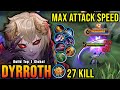 27 Kills!! Dyrroth Maximum Attack Speed Build is Broken!! - Build Top 1 Global Dyrroth ~ MLBB