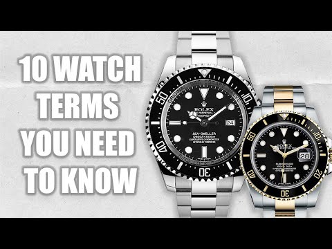 Watch Terminology | BASIC TERMS YOU NEED TO KNOW